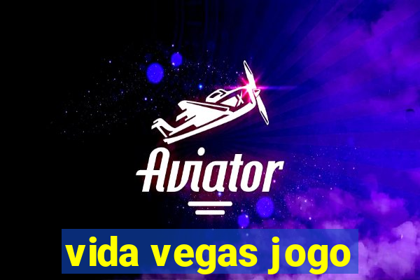 vida vegas jogo